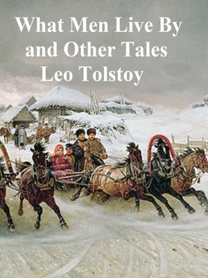cover image of What Men Live by and Other Tales